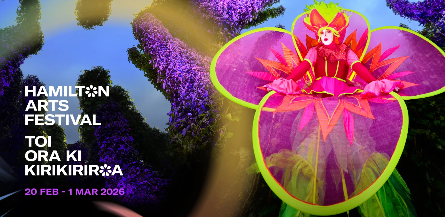 Hamilton Arts Festival Toi Ora Ki Kirikiriroa 2026