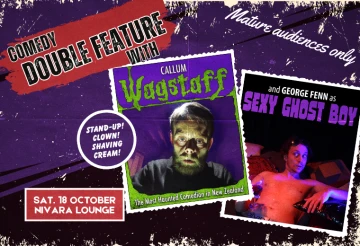 Comedy Double Feature with Callum Wagstaff and George Fenn