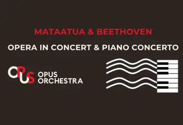 Mataatua & Beethoven Opera in Concert and Piano Concerto